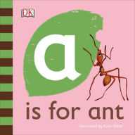 Title: A is for Ant, Author: DK