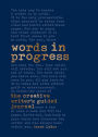 Words in Progress: The Creative Writer's Guided Journal