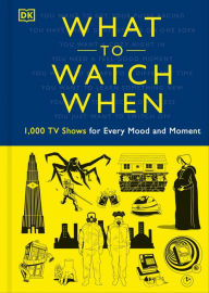 Title: What to Watch When, Author: Christian Blauvelt