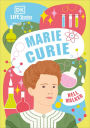 DK Life Stories Marie Curie: (Library Edition)