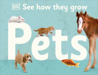 Title: See How They Grow Pets, Author: DK