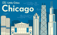 Title: Little Cities: Chicago, Author: DK