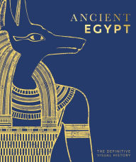 Title: Ancient Egypt: The Definitive Visual History, Author: DK