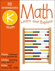 Title: DK Workbooks: Math, Kindergarten: Learn and Explore, Author: DK