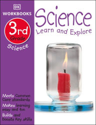Title: DK Workbooks: Science, Third Grade: Learn and Explore, Author: DK