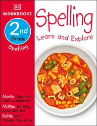 Title: DK Workbooks: Spelling, Second Grade: Learn and Explore, Author: DK