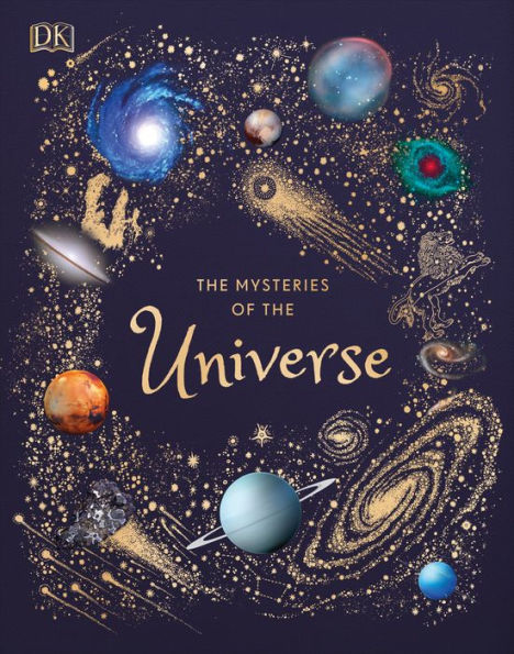 The Mysteries of the Universe: Discover the best-kept secrets of space