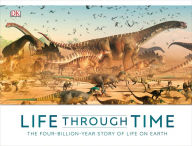 Title: Life Through Time: The 700-Million-Year Story of Life on Earth, Author: John Woodward