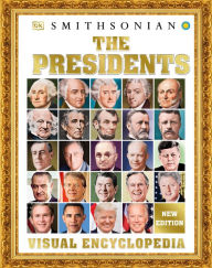 Title: The Presidents Visual Encyclopedia, Author: DK