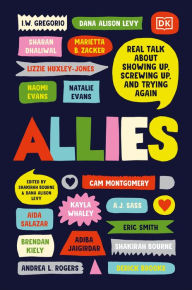 Title: Allies: Real Talk About Showing Up, Screwing Up, And Trying Again, Author: Shakirah Bourne