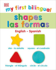 Title: My First Bilingual Shapes / Formas, Author: DK