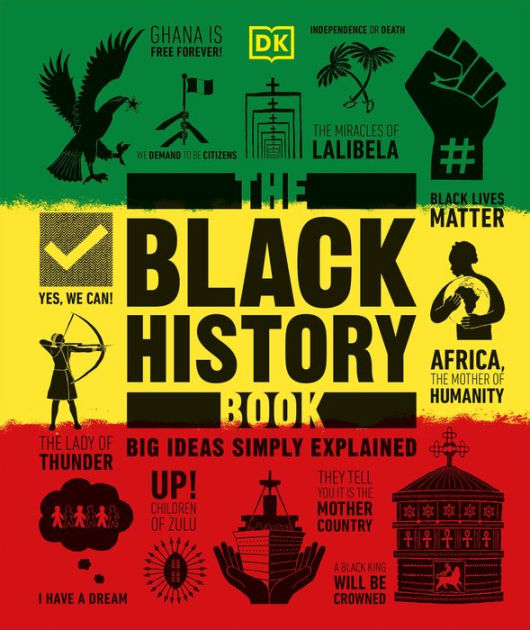 The Black History Book: Big Ideas Simply Explained by DK, Hardcover