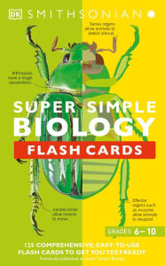 Title: Super Simple Biology Flash Cards: 125 Comprehensive, Easy-to-Use Flash Cards to Get You Test-Ready, Author: DK