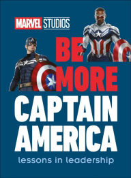 Title: Marvel Studios Be More Captain America: Lessons in leadership, Author: DK