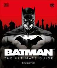 Title: Batman The Ultimate Guide New Edition, Author: Matthew K. Manning