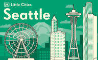 Title: Little Cities Seattle, Author: DK