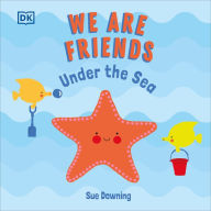 Title: We Are Friends: Under the Sea, Author: Sue Downing