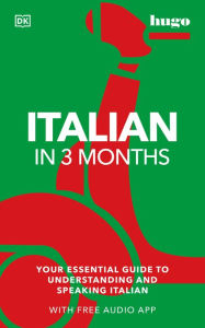 Title: Italian in 3 Months with Free Audio App: Your Essential Guide to Understanding and Speaking Italian, Author: Milena Reynolds