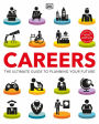 Careers: The Ultimate Guide to Planning Your Future