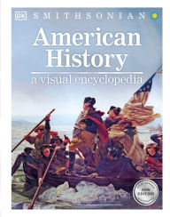 Title: American History: A Visual Encyclopedia, Author: DK