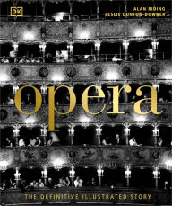 Title: Opera: The Definitive Illustrated Story, Author: Alan Riding