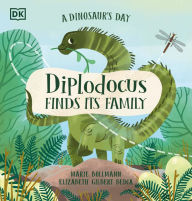 Title: A Dinosaur's Day: Diplodocus Finds Its Family, Author: Elizabeth Gilbert Bedia