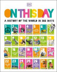 Title: On This Day: A History of the World in 366 Days, Author: DK