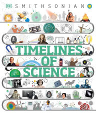 Title: Timelines of Science: From Fossils to Quantum Physics, Author: Leo Ball