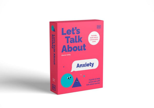 Let's Talk About Anxiety: A Guide to Help Adults Talk With Kids About Worries