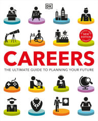 Title: Careers: The Ultimate Guide to Planning Your Future, Author: DK