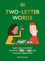 Title: Two-Letter Words: Learn Every Two-letter Word From Aa to Zo and Crush Your Opponents!, Author: Nick Stevenson