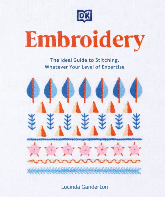Embroidery book for beginners: The definitive guide for novice learning the  art of embroidery