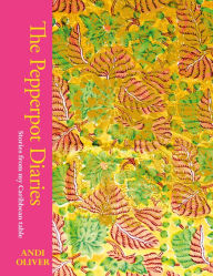 Title: The Pepperpot Diaries: Stories From My Caribbean Table, Author: Andi Oliver