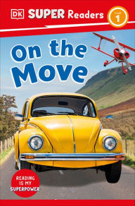 Title: DK Super Readers Level 1 On the Move, Author: DK