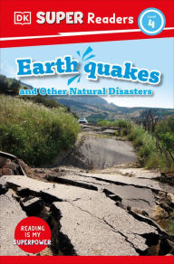 Title: DK Super Readers Level 4 Earthquakes and Other Natural Disasters, Author: DK