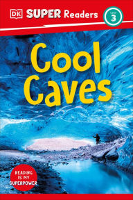 Title: DK Super Readers Level 3 Cool Caves, Author: DK
