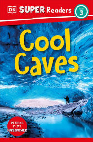 Title: DK Super Readers Level 3 Cool Caves, Author: DK