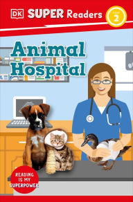 Title: DK Super Readers Level 2 Animal Hospital, Author: Judith Walker-Hodge