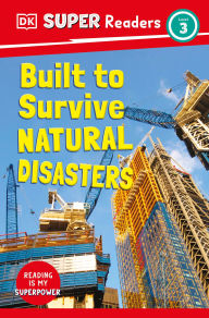 Title: DK Super Readers Level 3 Built to Survive Natural Disasters, Author: DK