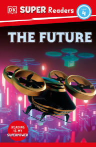 Title: DK Super Readers Level 4 The Future, Author: DK