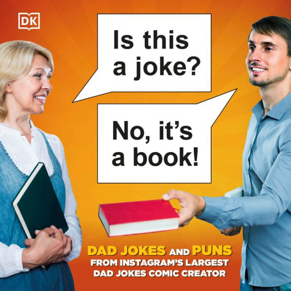 Is This a Joke? No, It's a Book!: 100 Puns and Dad Jokes from Instagram's Largest Pun Comic Creator