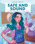 Alternative view 1 of Safe and Sound: A Renter-Friendly Guide to Home Repair