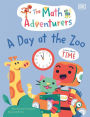 The Math Adventurers: A Day at the Zoo: Learn About Time