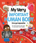 Alternative view 1 of My Very Important Human Body Encyclopedia: For Little Learners Who Want to Know About Their Bodies