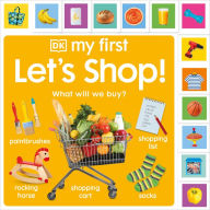 Title: My First Let's Shop! What Shall We Buy?: What Will We Buy?, Author: DK
