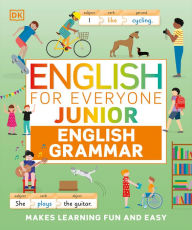 Title: English for Everyone Junior English Grammar: A Simple Visual Guide to English, Author: DK