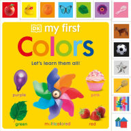 Title: My First Colors: Let's Learn Them All, Author: DK