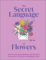 Title: The Secret Language of Flowers, Author: DK