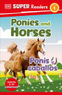 DK Super Readers Level 1 Bilingual Ponies and Horses - Ponis y caballos