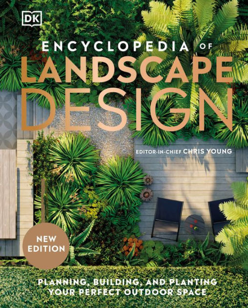 Encyclopedia of Landscape Design: Planning, Building, and